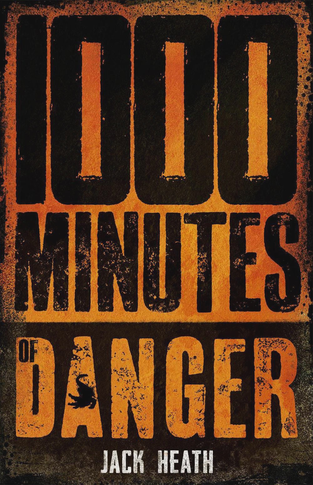 1000 Minutes of Danger By: Jack Heath Series: Minutes of Danger
