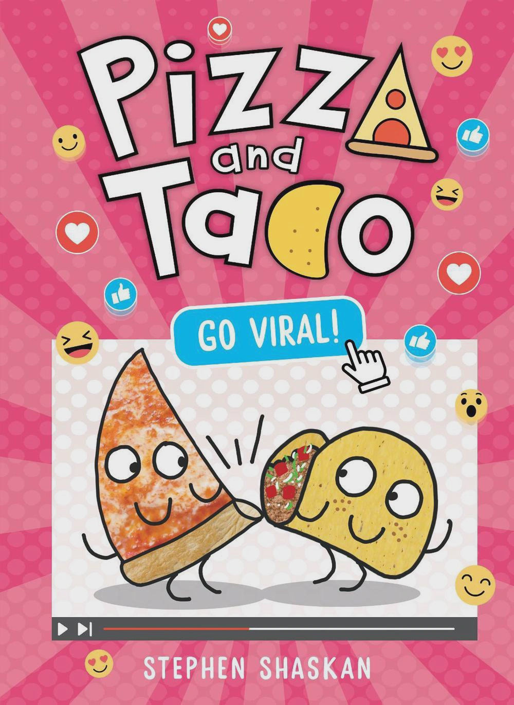 Go Viral! (Pizza and Taco #10) By: Stephen Shaskan