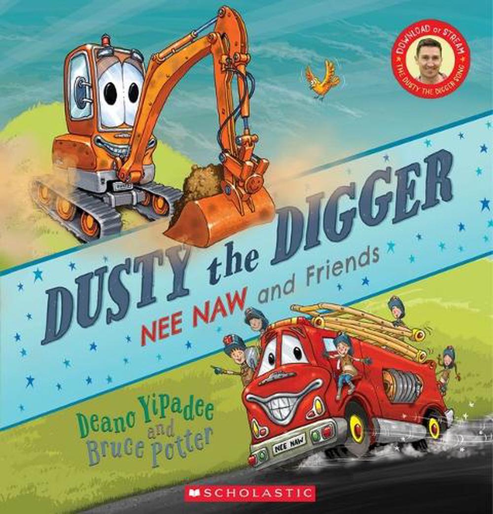Dusty The Digger Nee Naw And Friends By Deano Yipadee