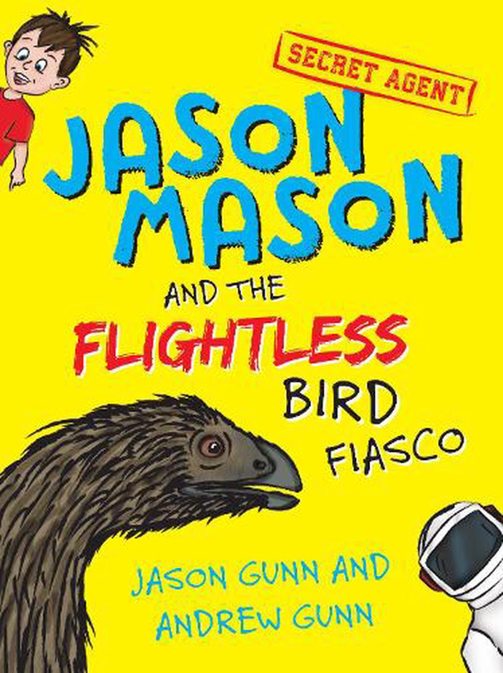 Jason Mason & The Flightless Bird - By Jason Gunn