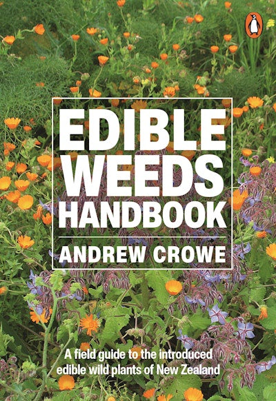 Edible Weeds Handbook By Andrew Crowe