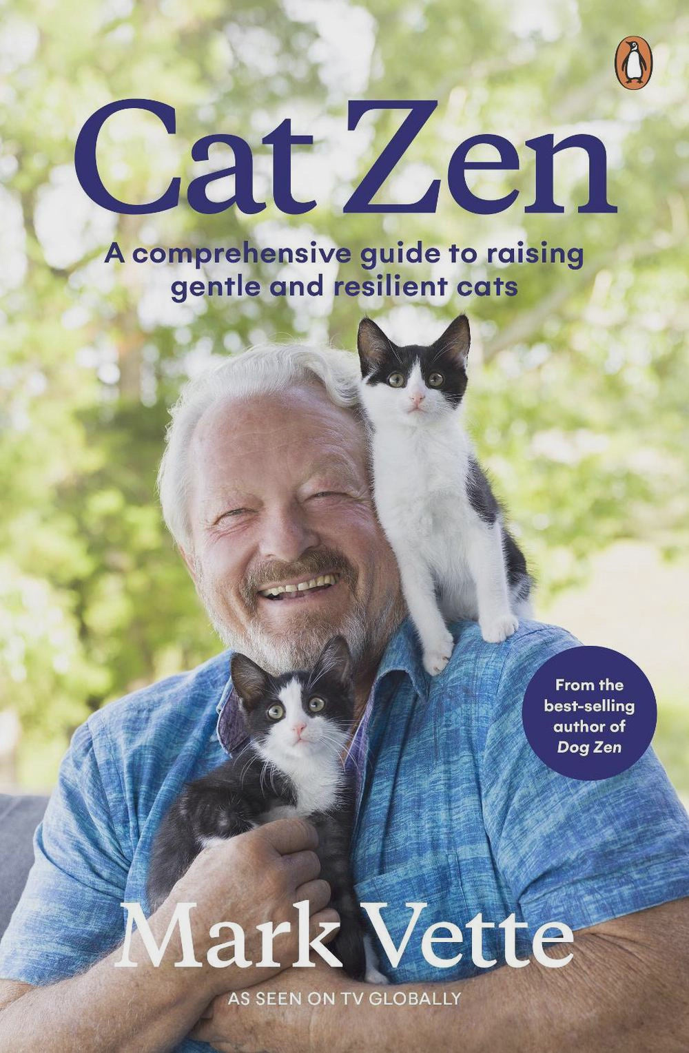 Cat Zen a comprehensive guide to raising gentle and resilient cats By: Mark Vette