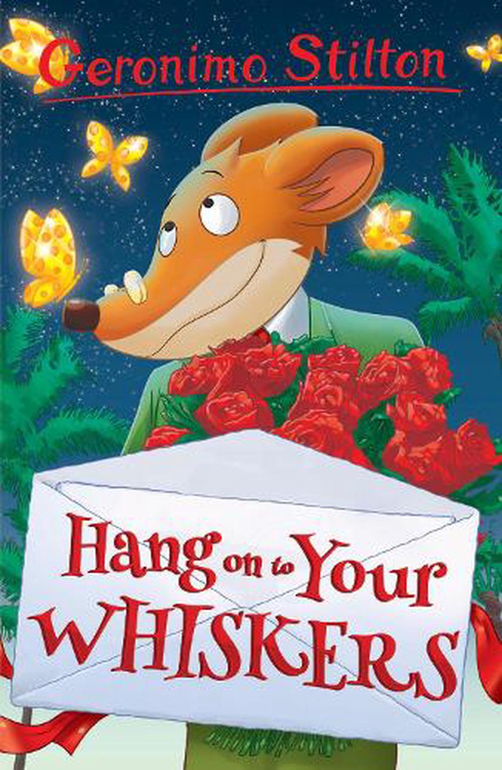 Geronimo Stilton Hang Onto Your Whisker