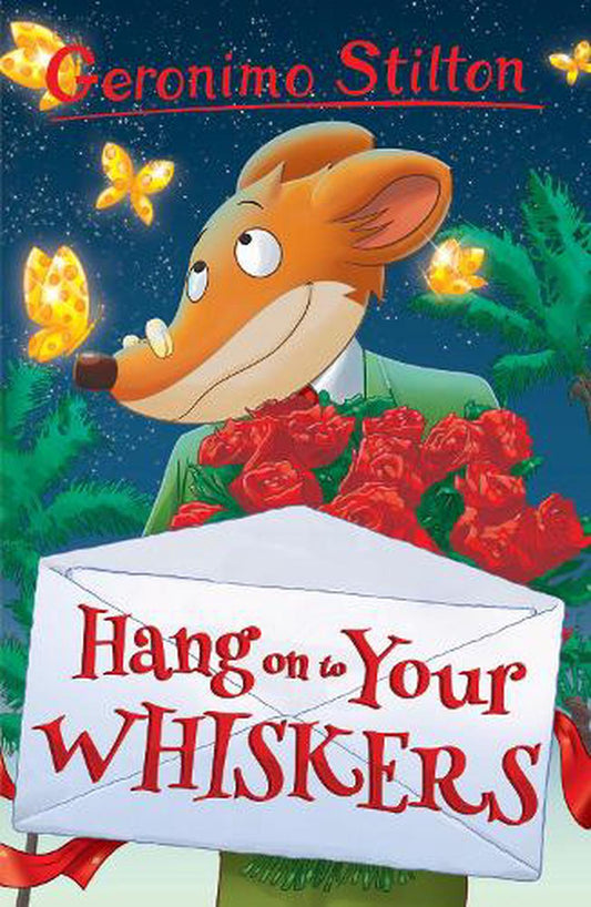 Geronimo Stilton Hang Onto Your Whisker