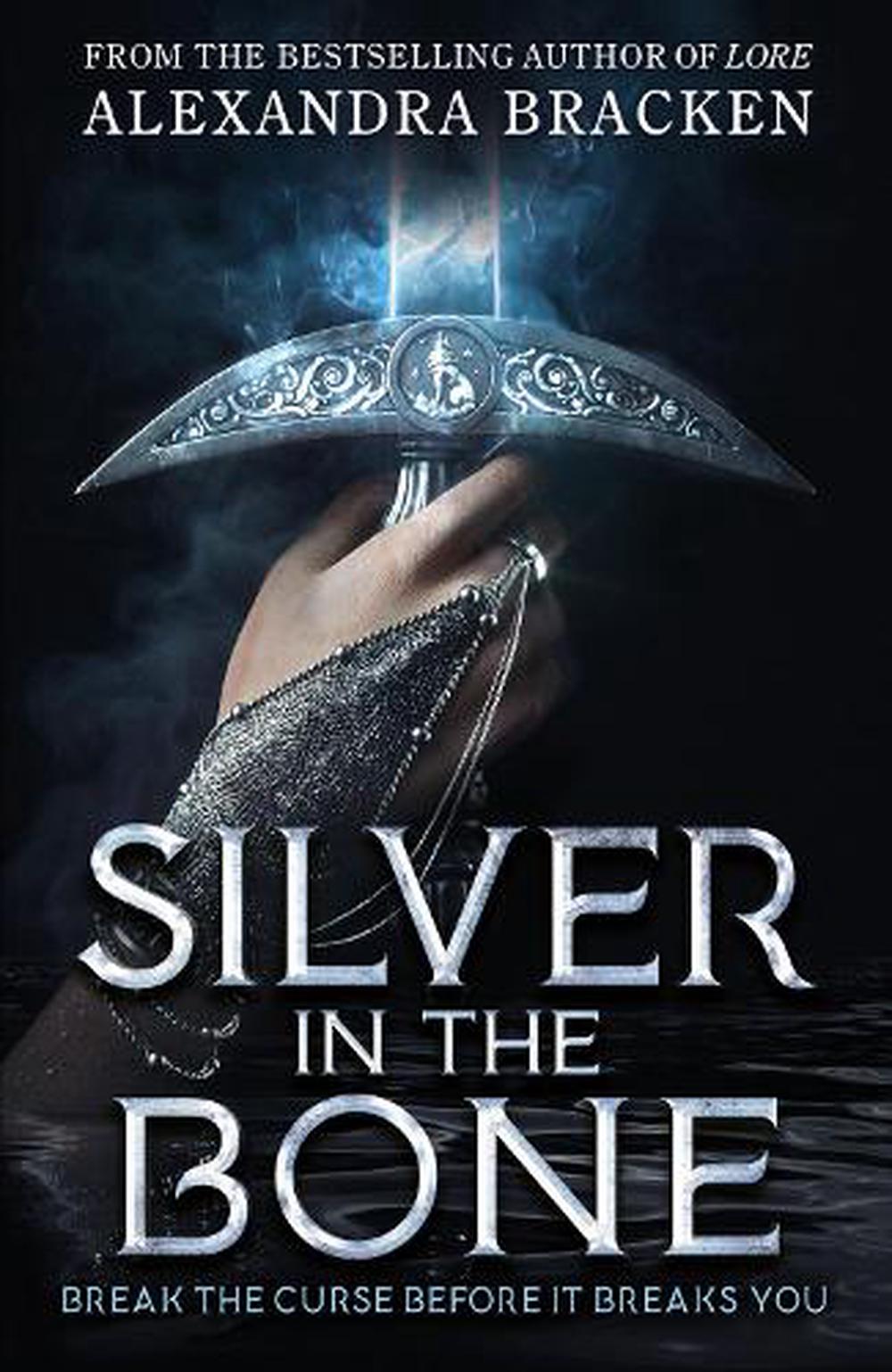 Silver In The Bone By Alexandra Bracken