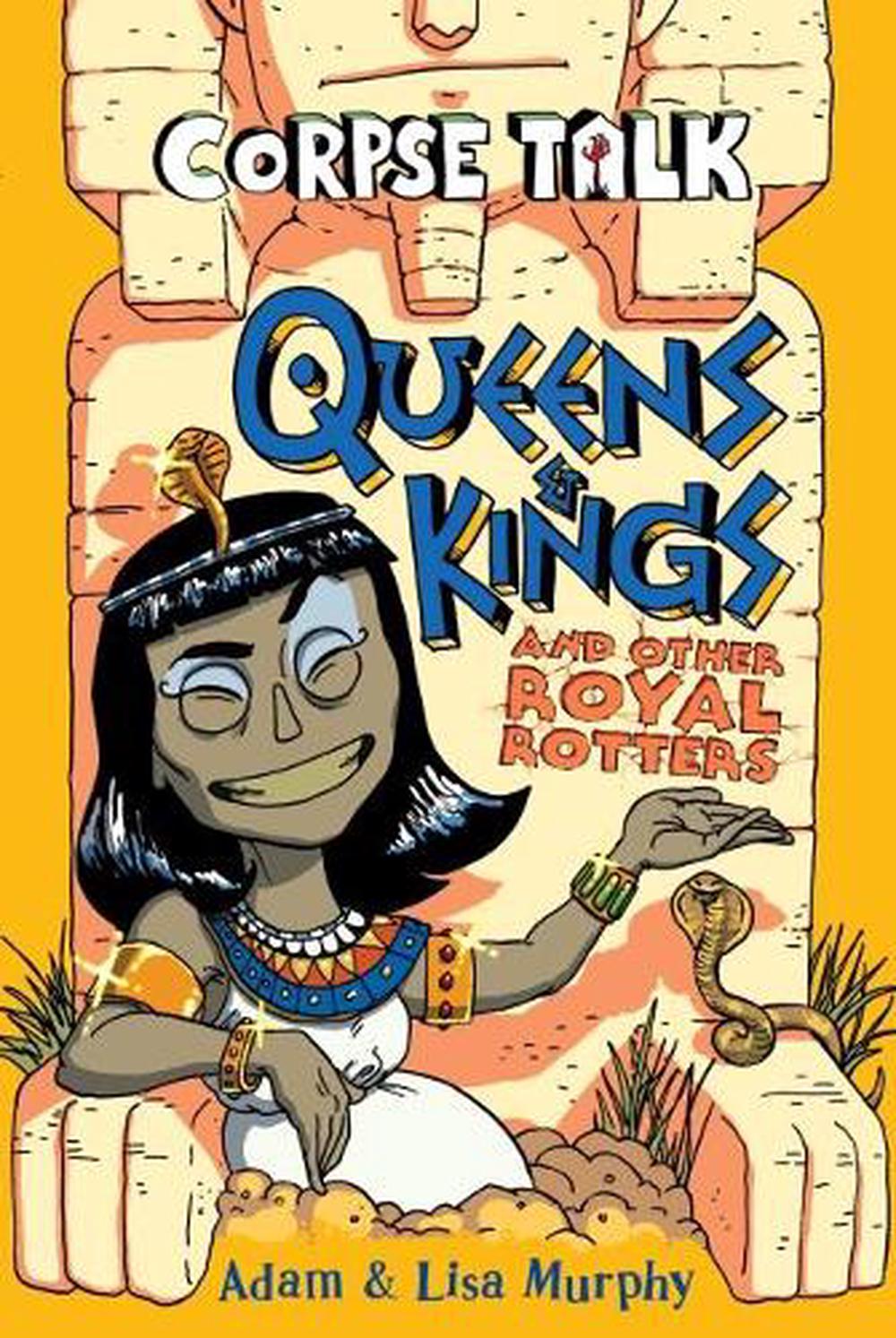 Corpse Talk Queens And Kings - By Adam & Lisa Murphy