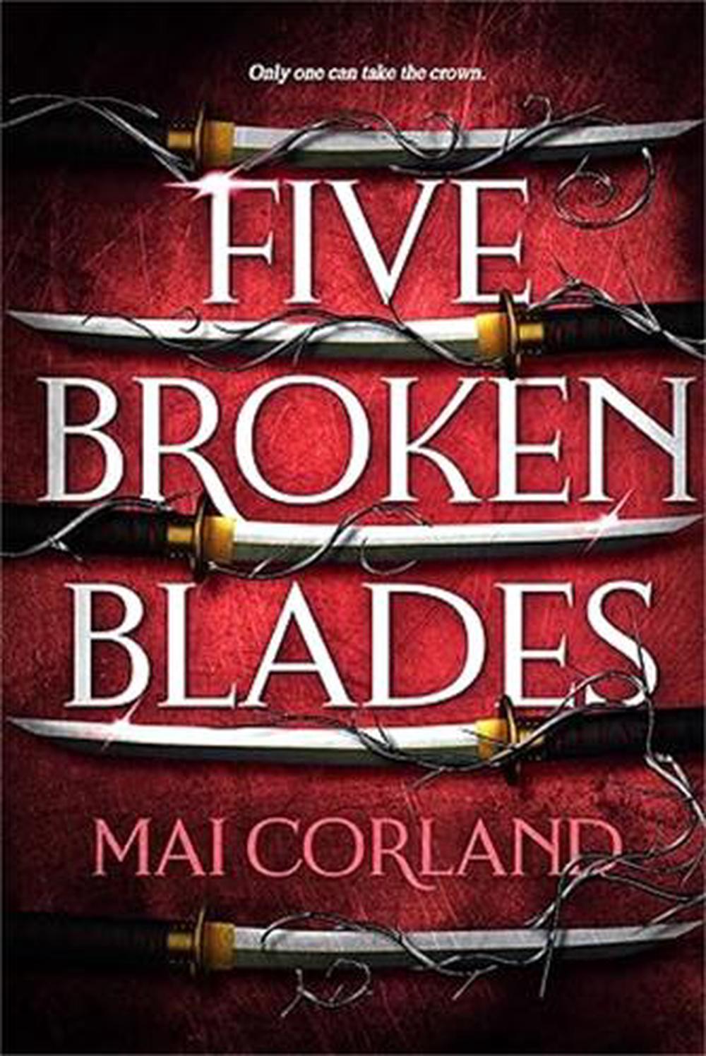 Five Broken Blades - By Mai Carland