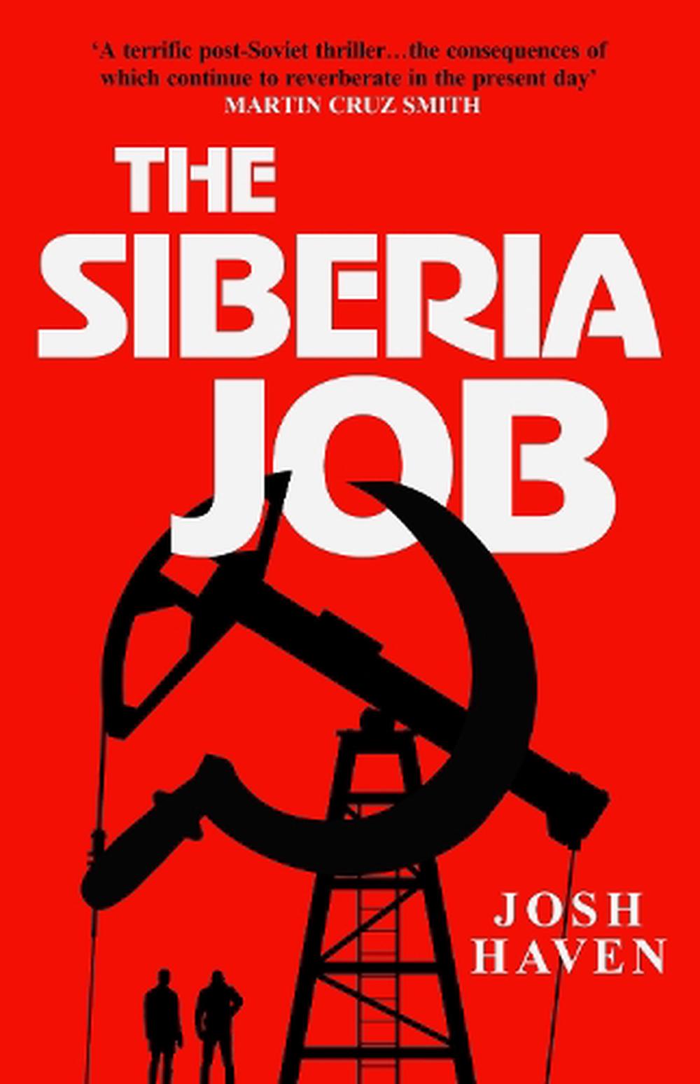 The Siberia Job By Josh Haven