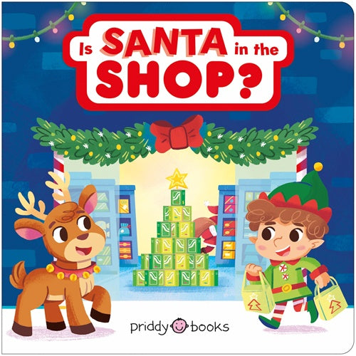 Is Santa In The Shop? By Roger Priddy