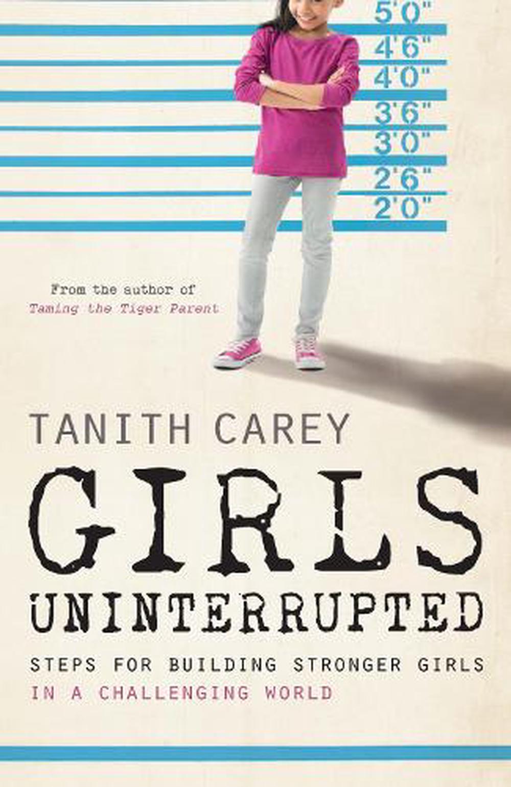 Girls Uninterrupted by Tanith Carey