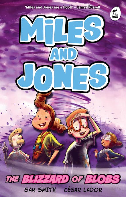 Miles & Jones The Blizzard of Blobs By Sam Smith