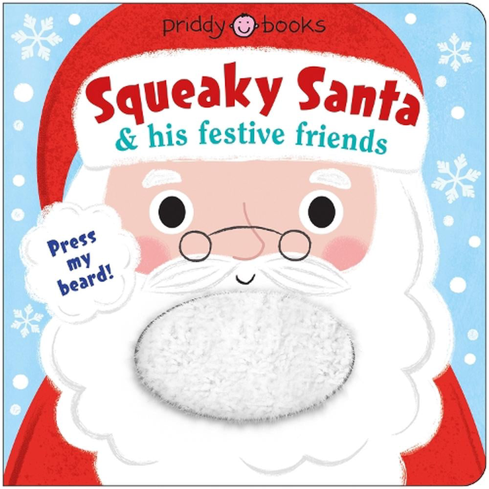 Squeaky Santa And His Festive Friends