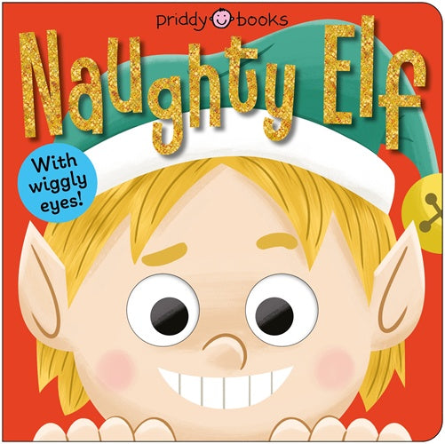 Naughty Elf By Roger Priddy