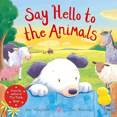 Say Hello to the Animals By Ian Whybrow