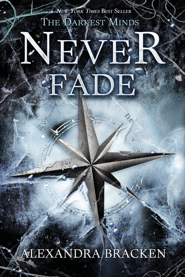 Darkest Minds Novel: Never Fade - By Alexandra Bracken