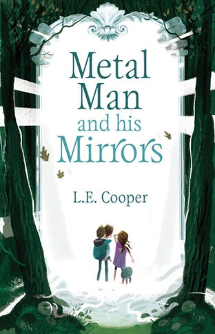 Metal Man and his Mirrors by L E Cooper