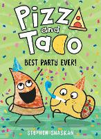 Pizza & Taco #2 Best Party Ever! by Stephen Shaskan