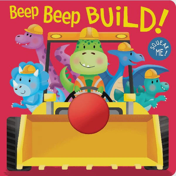 Squeak Me! Beep Beep Build! Board Book