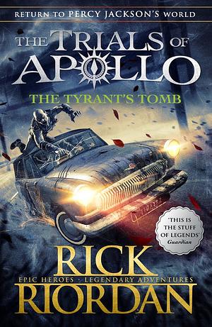The Trials Of Apollo: The Tyrant'S Tomb - By Rick Riordan