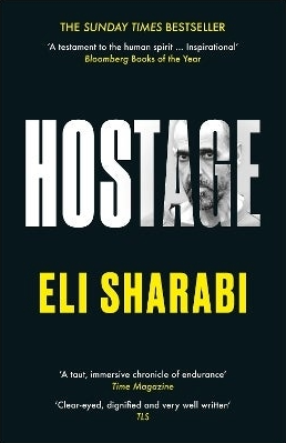 Hostage OFFICIAL EDITION: The first memoir by an Israeli hostage by By Eli Sharabi