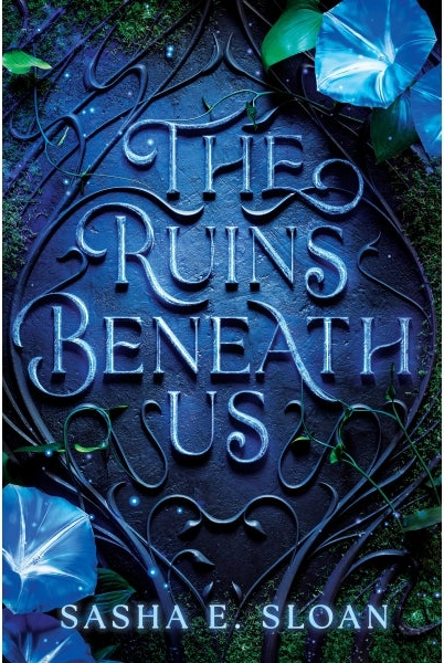 The Ruins Beneath Us By Sasha E Sloan