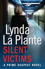Prime Suspect Silent Victim by Lynda La Plante