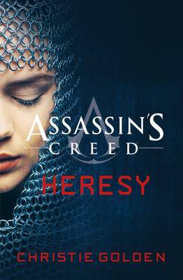 Assassin's Creed - Heresy By Christie Golden