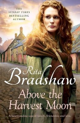 Above The Harvest Moon Love can be found where you least expect it… By Rita Bradshaw