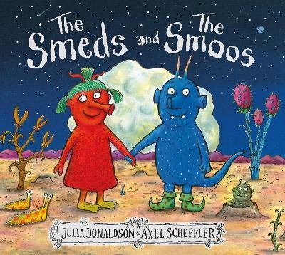The Smeds and the Smoos By Julia Donaldson