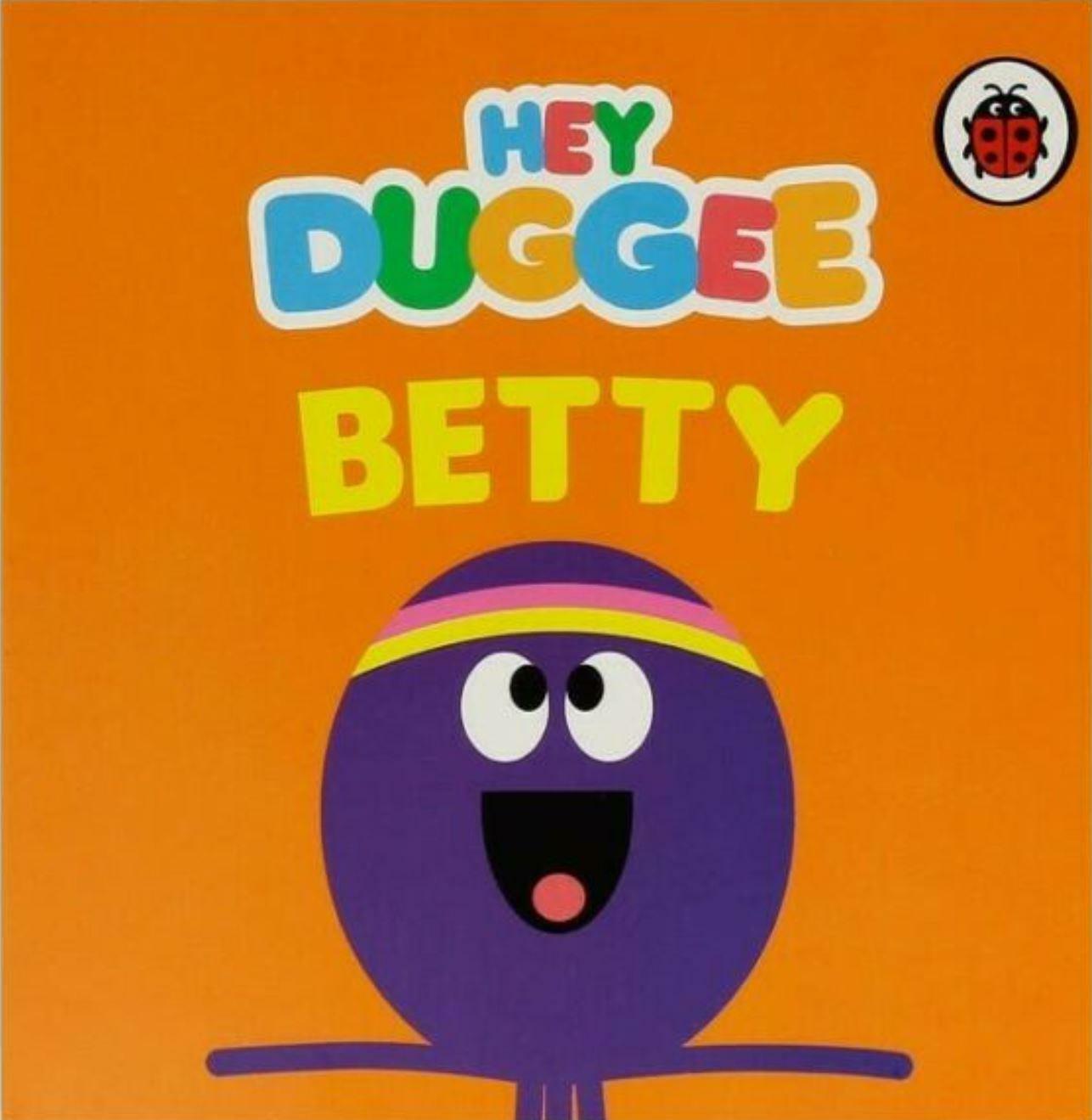 Z Hey Duggee: Betty