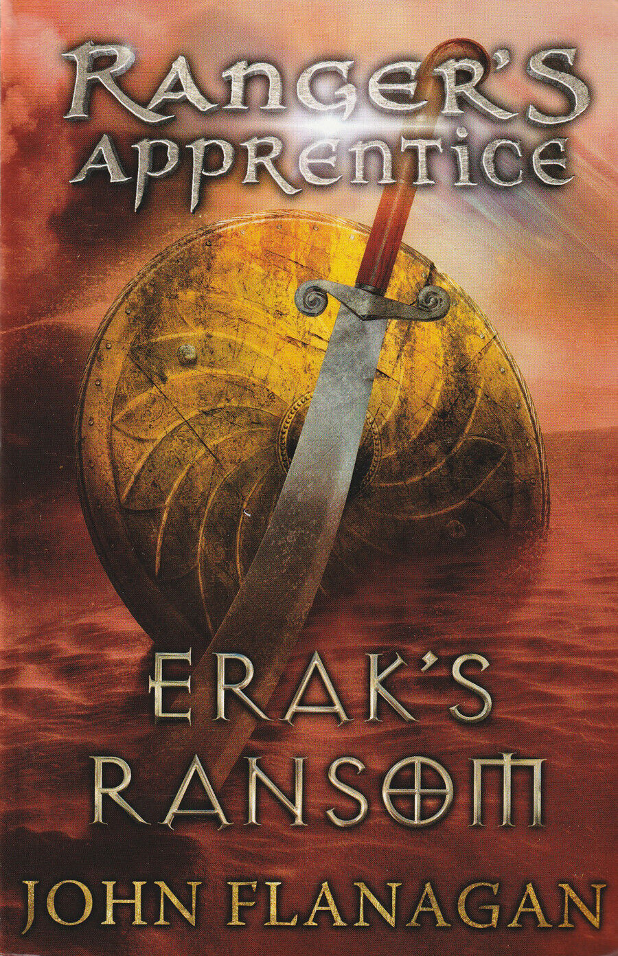 Ranger's Apprentice 7 Erak's Ransom - By John Flanagan