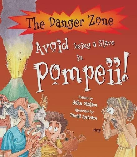 AVOID BEING A SLAVE IN POMPEII (DANGER