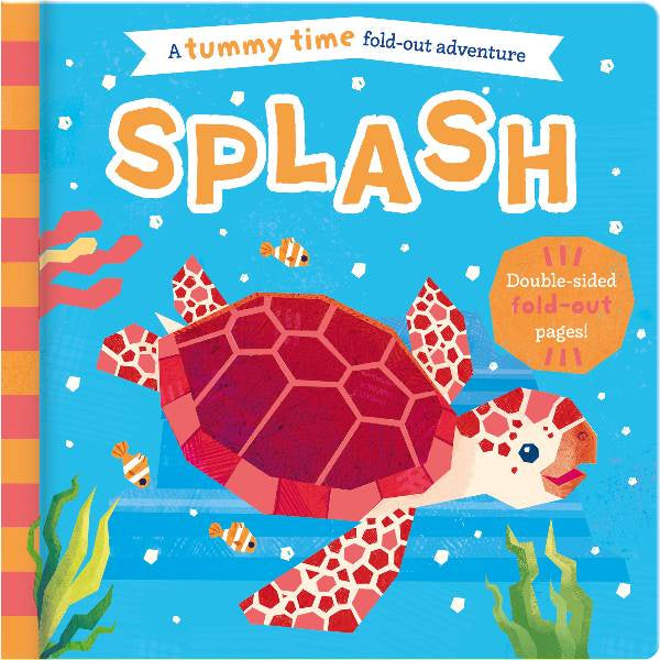 Splash: A Tummy Time Fold-Out Adventure