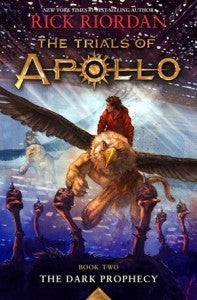 The Trials Of Apollo: The Dark Prophecy - By Rick Riordan
