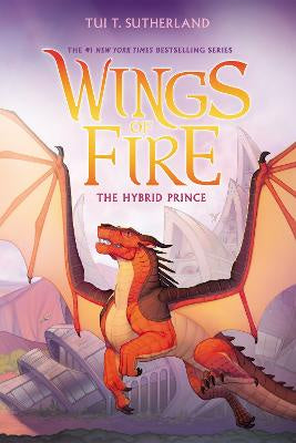 Wings of Fire - The Hybrid Prince by Tui Sutherland