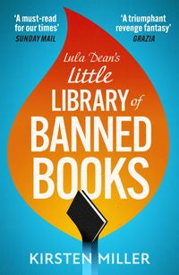 Lula Dean's Little Library of Banned Books by Kirsten Miller