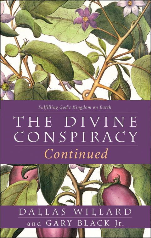 Divine Conspiracy Continued - Dallas Willard