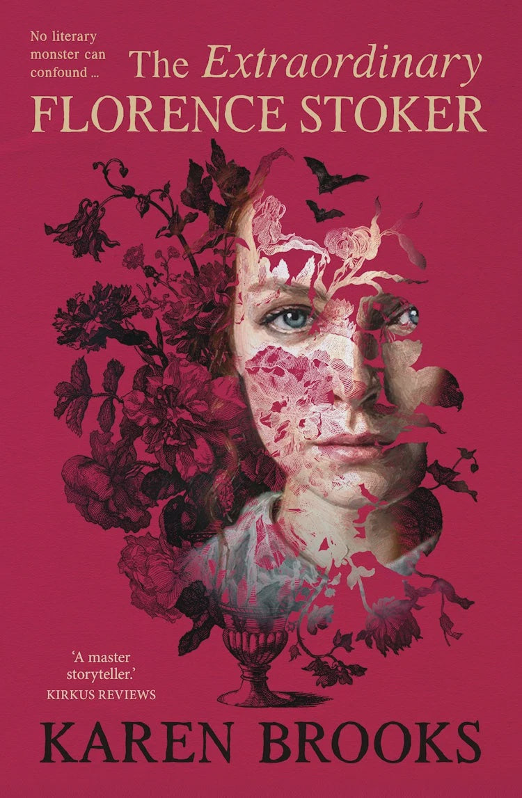 The Extraordinary Florence Stoker by Karen Brooks
