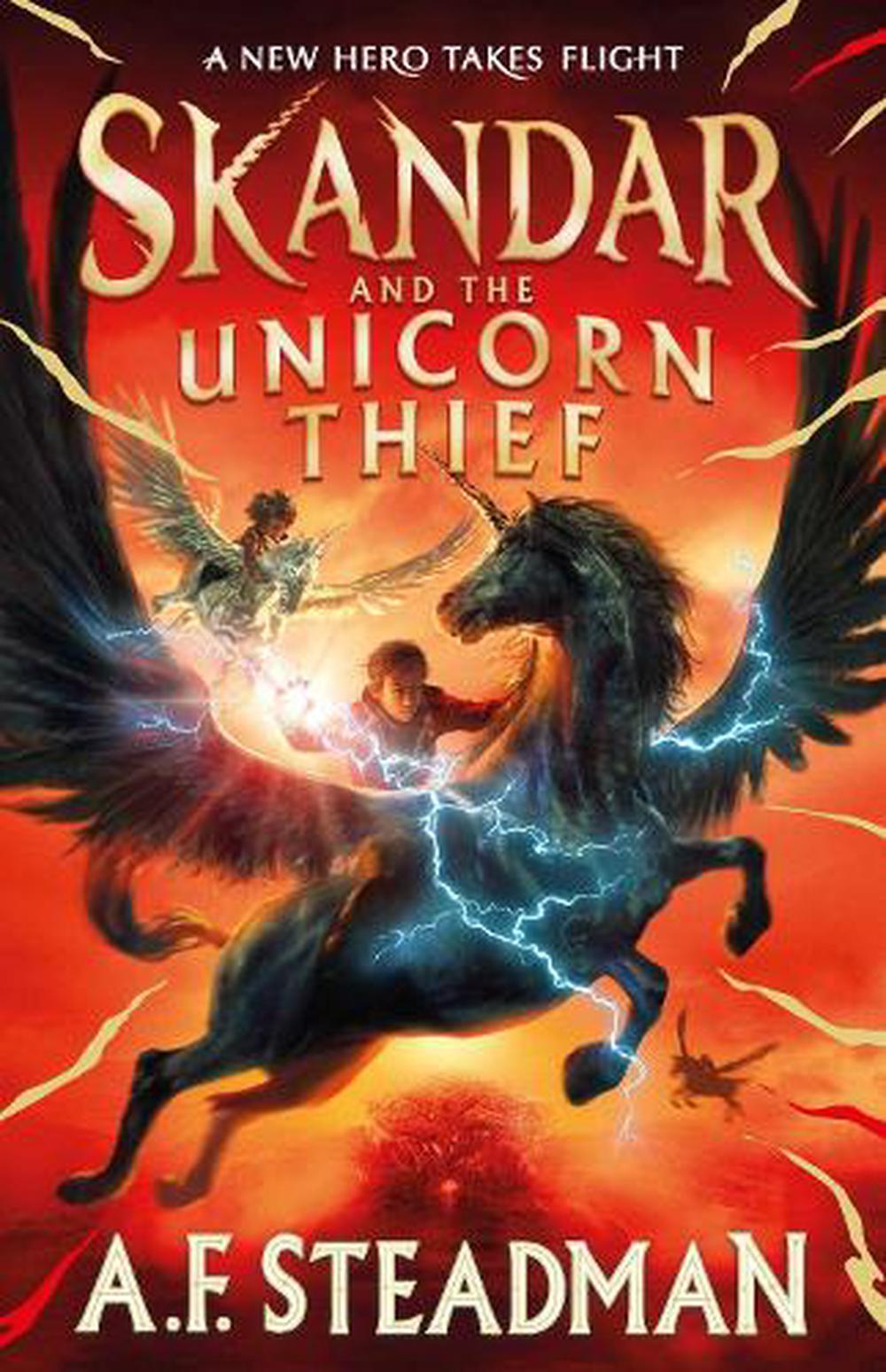 Skandar And The Unicorn Thief - By A. F. Steadman