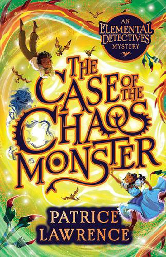 Case Of The Chaos Monster (the Elemental Detectives #2).