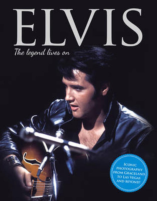 Elvis The Legend Lives On