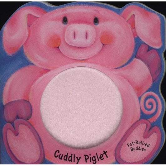 Pot Bellied Buddies: Cuddly Piglet - Board Book