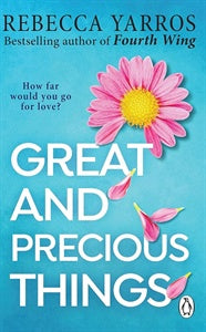 Great and Precious Things Paperback by Rebecca Yarros