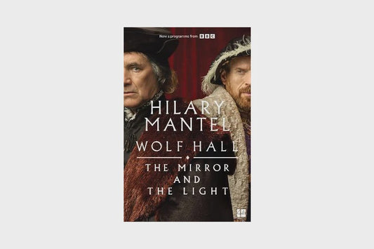 The Mirror and the Light By Hilary Mantel