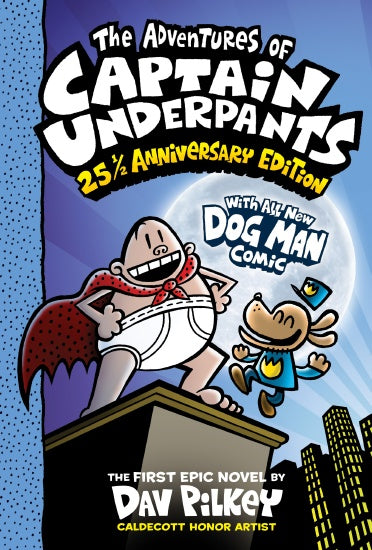 The Adventures of Captain Underpants 25 anniversary By Dav Pilkey