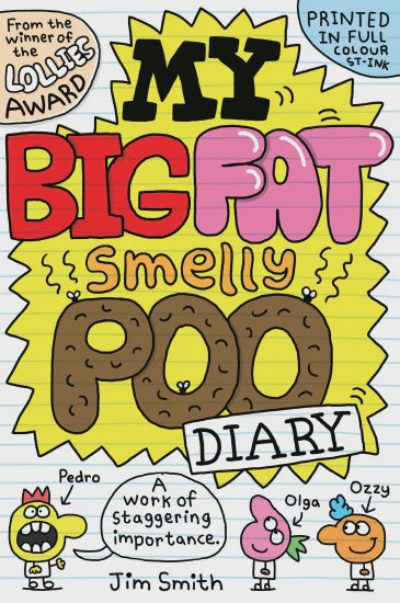 My Big Fat Smelly Poo Diary - By Jim Smith