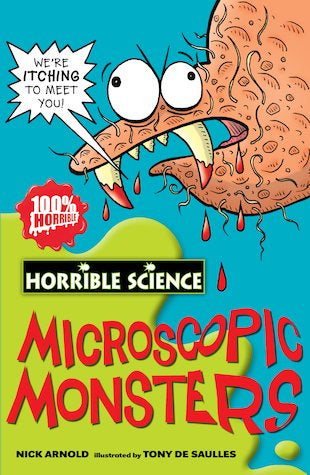 Horrible Science - Microscopic Monsters By Nick Arnold