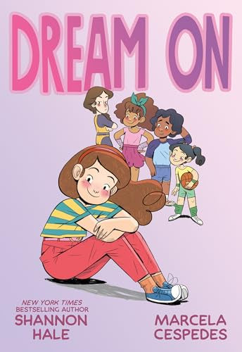 Dream On by Shannon Hale & Marcela Cespedes