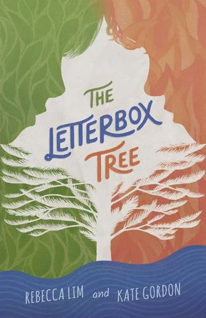 The Letterbox Tree By Rebecca Lim and Kate Gordon