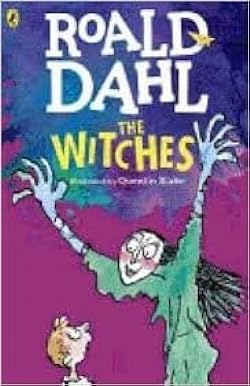 The Witches - By Roald Dahl